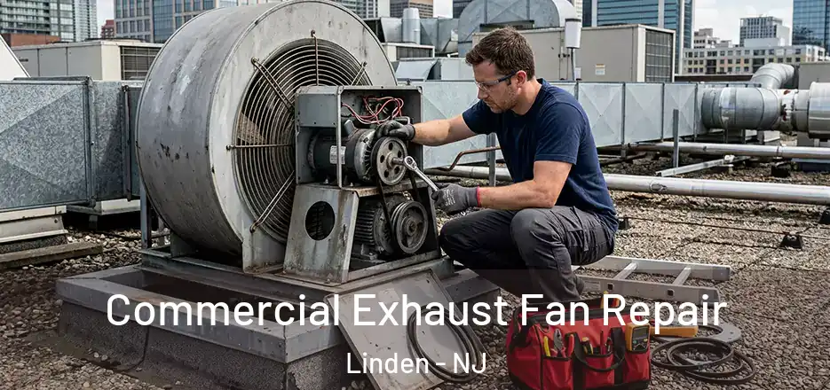 Commercial Exhaust Fan Repair Linden - NJ