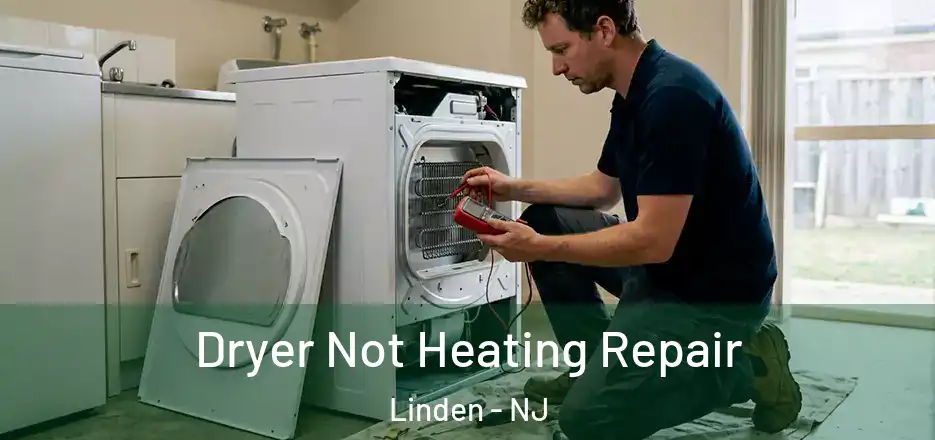 Dryer Not Heating Repair Linden - NJ
