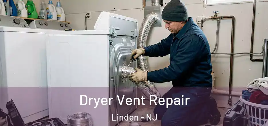  Dryer Vent Repair Linden - NJ