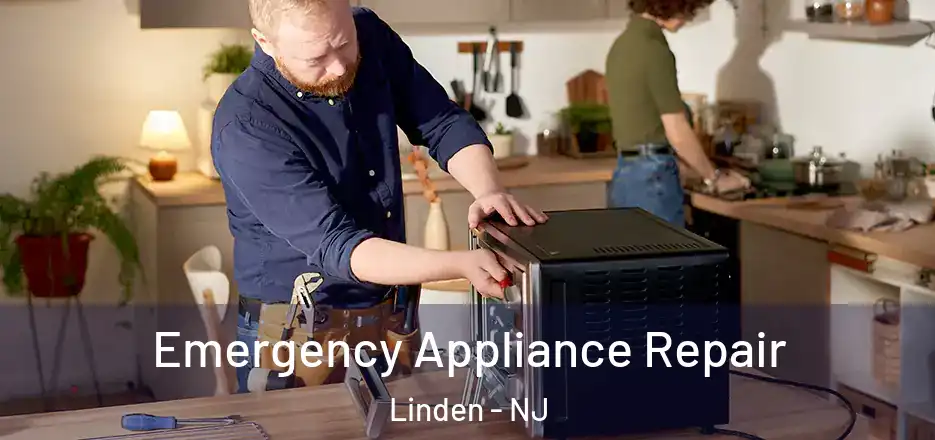 Emergency Appliance Repair Linden - NJ