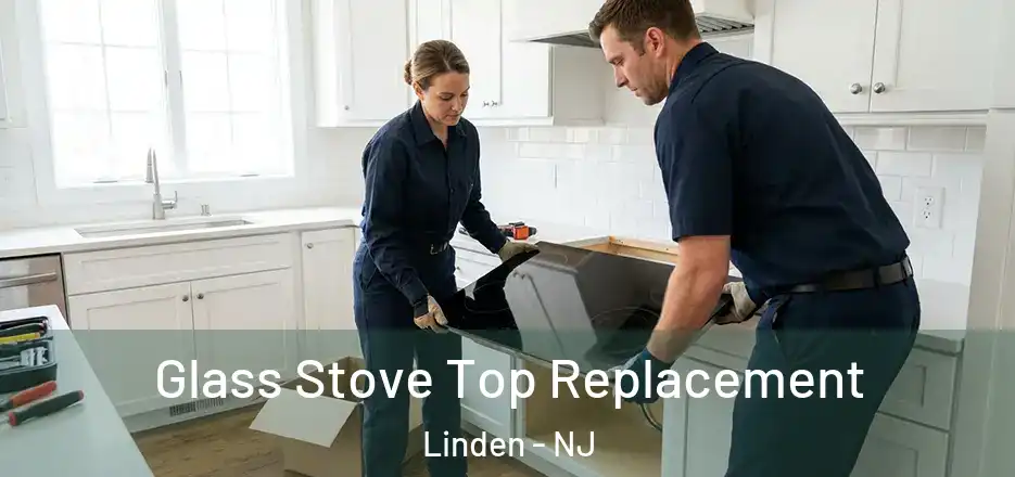 Glass Stove Top Replacement Linden - NJ