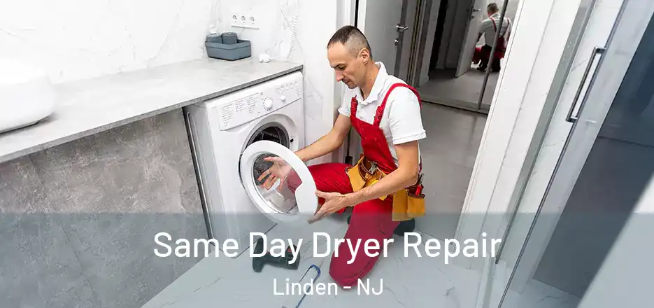 Same Day Dryer Repair Linden - NJ