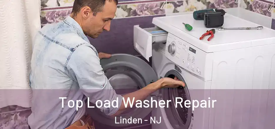 Top Load Washer Repair Linden - NJ