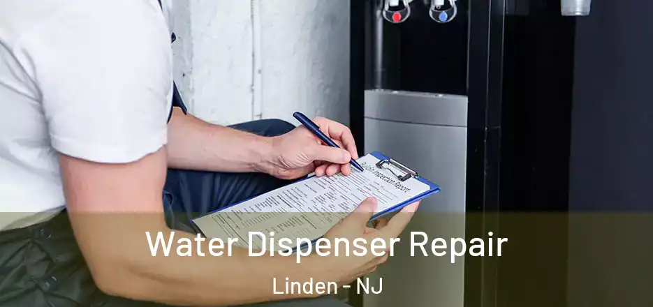 Water Dispenser Repair Linden - NJ